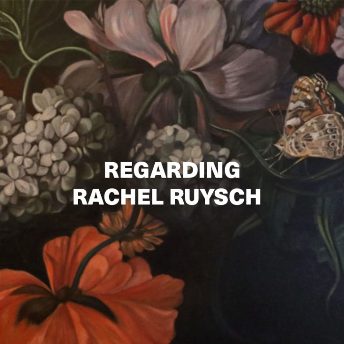 REGARDING RACHEL RUYSCH
